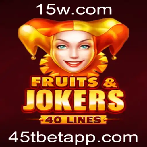 Explorando o Mundo do Jogo FruitsAndJokers40 com a Chave 45Tbet