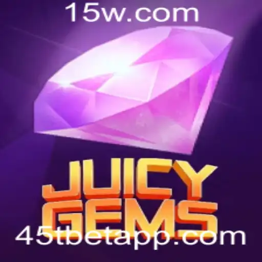 JuicyGems: O Novo Fenômeno no Mundo dos Jogos com 45Tbet