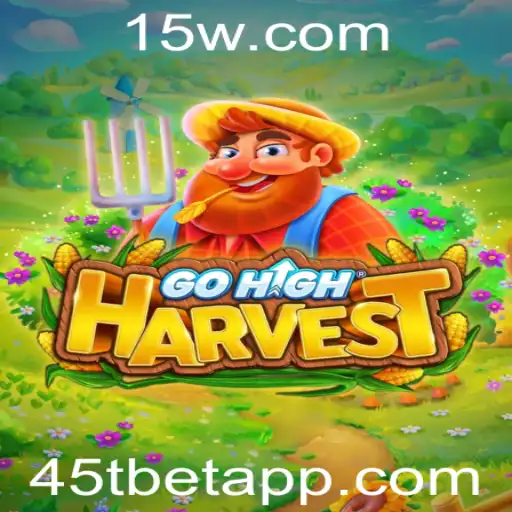 GoHighHarvest: Uma Aventura Estratégica com 45Tbet