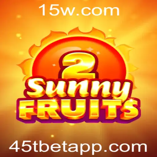 Descubra a Experiência de Jogo de SunnyFruits2 no 45Tbet